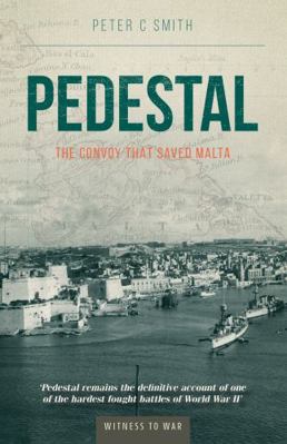 Pedestal: The Convoy That Saved Malta 0907579191 Book Cover