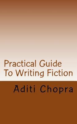 Practical Guide To Writing Fiction 1482728737 Book Cover
