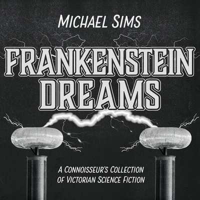 Frankenstein Dreams: A Connoisseur's Collection... 1665142650 Book Cover
