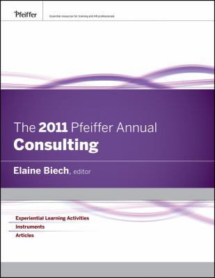 The 2011 Pfeiffer Annual: Consulting 0470592370 Book Cover