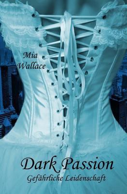 Dark Passion: Gefährliche Leidenschaft [German] 1511815868 Book Cover