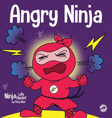 Angry Ninja: A Children's Book About Fighting a... 1953399886 Book Cover
