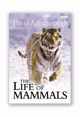 The Life of Mammals 0563534230 Book Cover