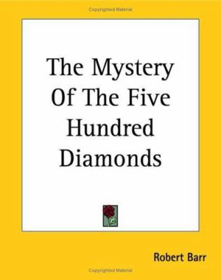 The Mystery Of The Five Hundred Diamonds 141917505X Book Cover