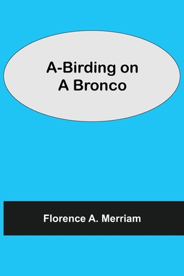 A-Birding On A Bronco 935454665X Book Cover