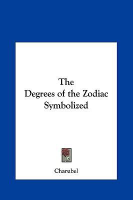 The Degrees of the Zodiac Symbolized 1161373853 Book Cover