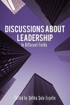 Discussions about Leadership: In Different Fields 1475955499 Book Cover