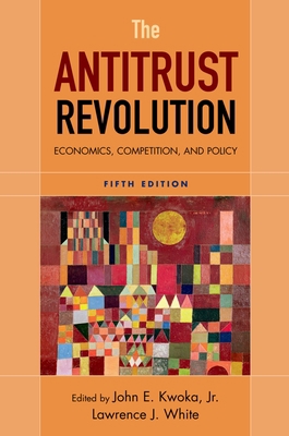The Antitrust Revolution: Economics, Competitio... 0195322967 Book Cover