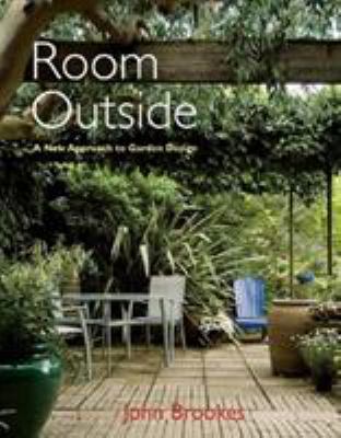 Room Outside: A New Approach to Garden Design B004HWAXRM Book Cover