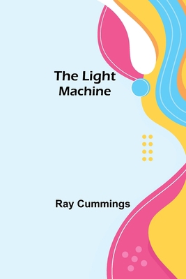 The Light Machine 9356892148 Book Cover