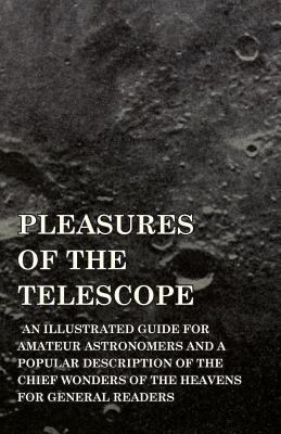 Pleasures of the Telescope - An Illustrated Gui... 1444654039 Book Cover