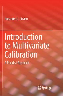 Introduction to Multivariate Calibration: A Pra... 3030073025 Book Cover