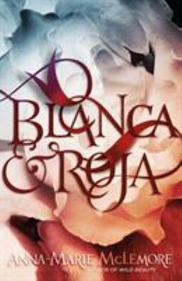 Blanca & Roja 1250162718 Book Cover