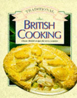 Traditional British Cooking: Classic British Re... 1855013975 Book Cover