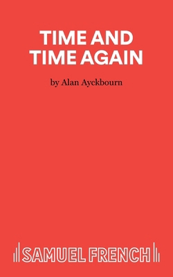 Time and Time Again - A Comedy 0573014574 Book Cover