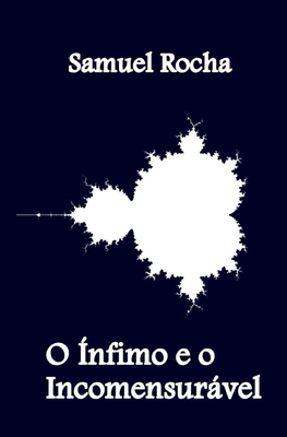 O Ínfimo e o Incomensurável [Portuguese] B08S2YYBQ9 Book Cover