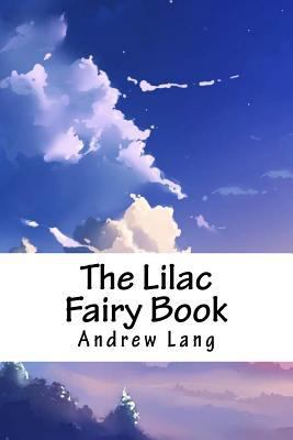 The Lilac Fairy Book 1718626223 Book Cover