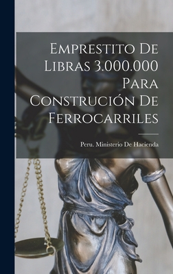 Emprestito De Libras 3.000.000 Para Construción... [Spanish] 1019085037 Book Cover