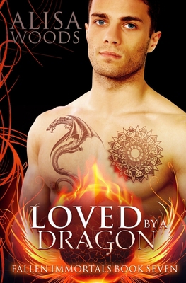 Loved by a Dragon (Fallen Immortals 7) B0D61QKW6B Book Cover