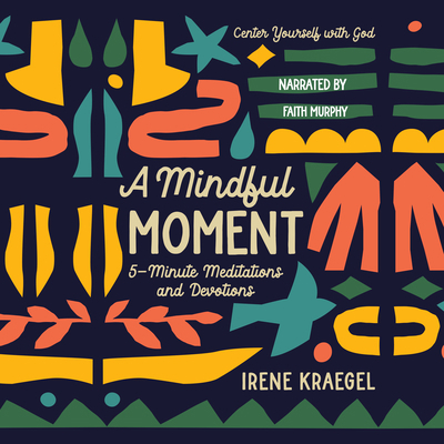 A Mindful Moment: 5-Minute Meditations and Devo... 1666612057 Book Cover