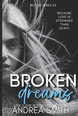 Broken Dreams: (Beyond Series Book 2) 1790923476 Book Cover