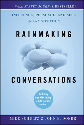 Rainmaking Conversations: Influence, Persuade, ... 0470922230 Book Cover