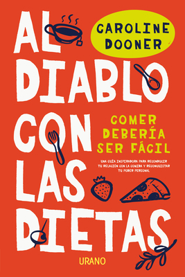 Al Diablo Con Las Dietas [Spanish] 8416720924 Book Cover