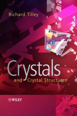 Crystals and Crystal Structures 0470018216 Book Cover