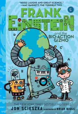 Frank Einstein and the Bio-Action Gizmo (Frank ... 1524774677 Book Cover