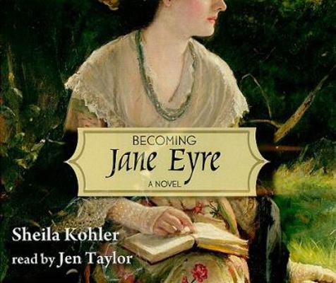 Becoming Jane Eyre 159316520X Book Cover