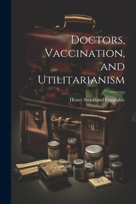 Doctors, Vaccination, and Utilitarianism 1022129082 Book Cover