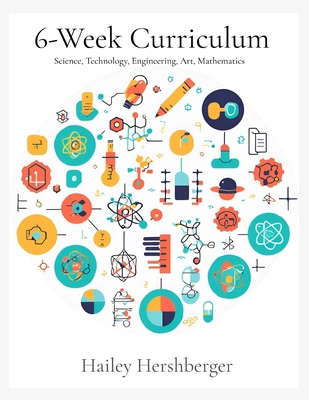 6-Week Curriculum: S.T.E.A.M [Large Print] B0DJHFYK6C Book Cover