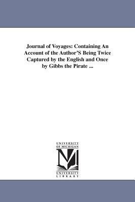 Journal of Voyages: Containing An Account of th... 1425523897 Book Cover