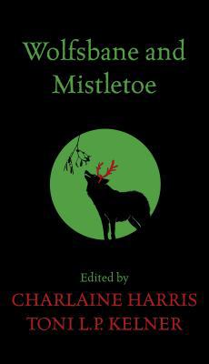 Wolfsbane and Mistletoe 0575097868 Book Cover