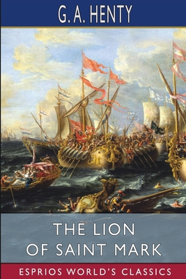 The Lion of Saint Mark (Esprios Classics): A St... 1006612041 Book Cover