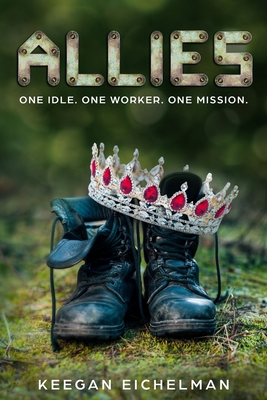 Allies: One Idle. One Worker. One Mission. 170217106X Book Cover