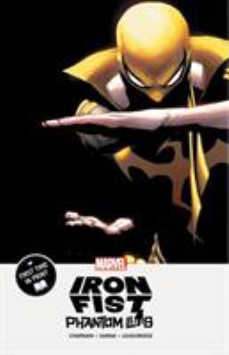 Iron Fist: Phantom Limb 1302914677 Book Cover