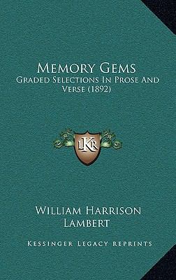 Memory Gems: Graded Selections in Prose and Ver... 1164978489 Book Cover