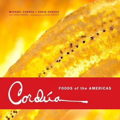 Cord?a: Foods of the Americas from the Legendar... 1939055490 Book Cover