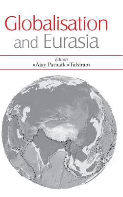Globalisation and Eurasia 8187966823 Book Cover