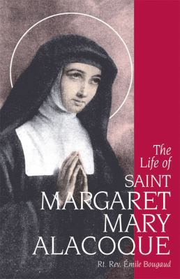 The Life of Saint Margaret Mary Alacoque 0895552973 Book Cover