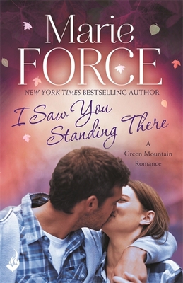 I Saw You Standing There: Green Mountain Book 3 1472217950 Book Cover