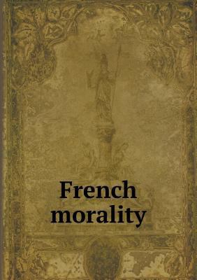 French Morality 5518657781 Book Cover
