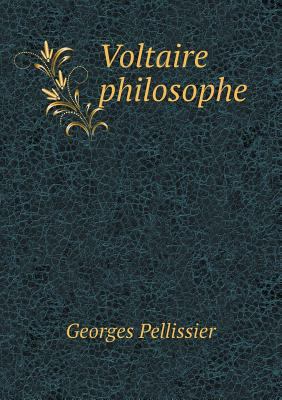 Voltaire philosophe 5518688229 Book Cover