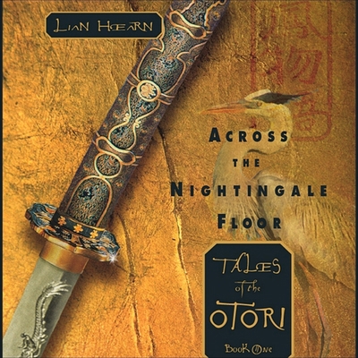 Across the Nightingale Floor: Tales of the Otor... 1665170778 Book Cover