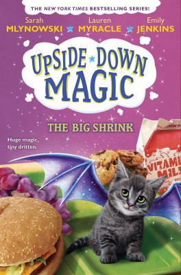 The Big Shrink (Upside-Down Magic #6): Volume 6 1338221515 Book Cover