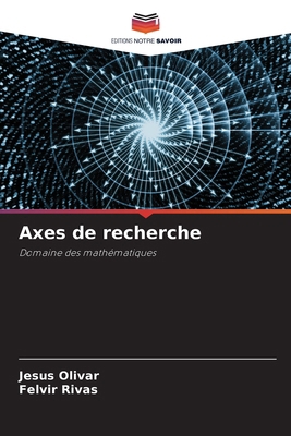 Axes de recherche [French] 620705783X Book Cover