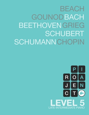 ProjectPiano Level 5: Late-Intermediate B0CJ4CMB5K Book Cover