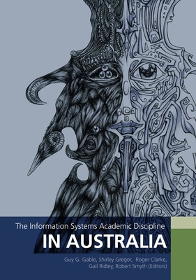 The Information Systems Academic Discipline in ... 1921313935 Book Cover