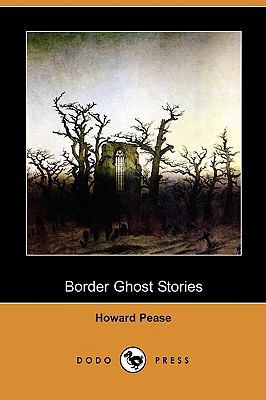 Border Ghost Stories (Dodo Press) 140995692X Book Cover